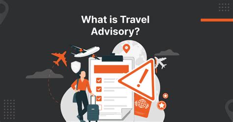 Alerts And Warnings Travel Advisory Travel General Overseas Travel