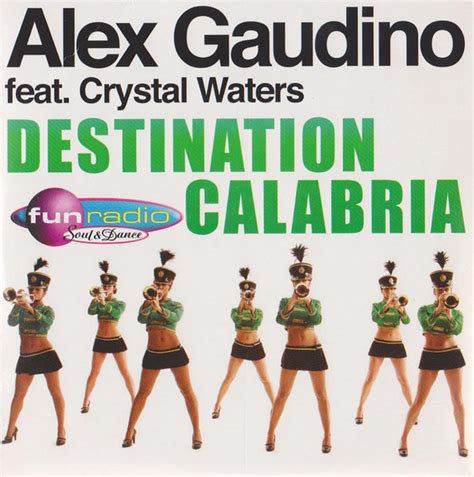 Alex Gaudino Ft Crystal Waters Destination Calabria Extended Mix