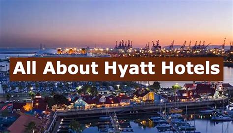 All About The Hyatt Hotels History Best Hotels And More Soeg Consulting