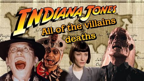 All Of The Villains Deaths In The Indiana Jones Series Youtube