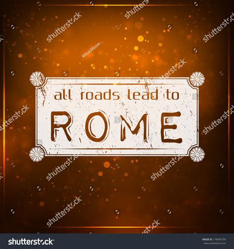 All Roads Lead To Rome A Motivational And Vector Image