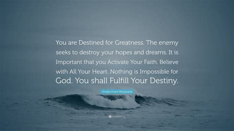 Amaka Imani Nkosazana Quote You Are Destined For Greatness The Enemy