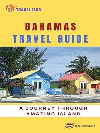 Amazon Com Bahamas Travel Guide A Journey Through Amazing Island