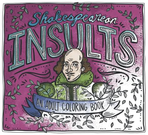 Amazon Com Shakespearean Insults An Adult Coloring Book A Snarky And