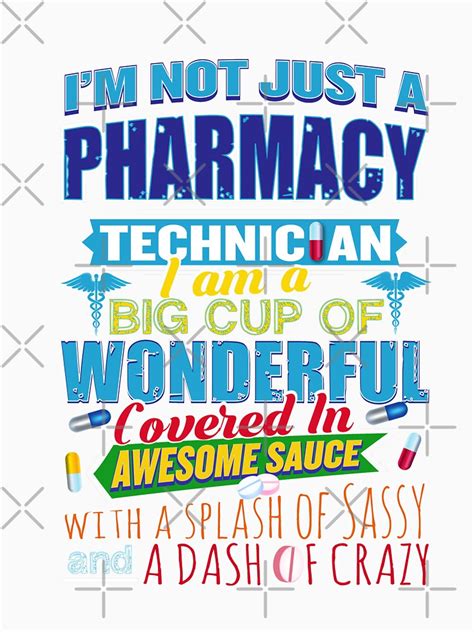 Amp Quot I Amp 39 M Not Just A Pharmacy Technician Funny Quote Life Amp Quot T Shirt By Japaneseinkart Redbubble