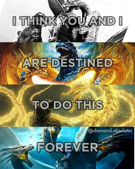 Amp Quot I Think You And I Are Destined To Do This Forever Amp Quot Godzilla Godzilla Funny Godzilla Franchise