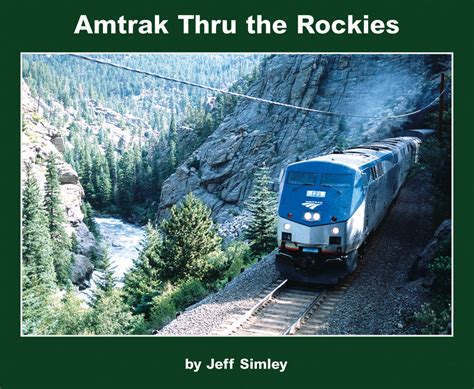 Amtrak Thru The Rockies Ebook Morning Sun Books