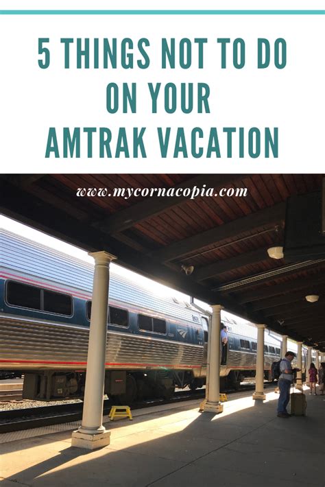 Amtrak Travel Tips Things Not To Do On Amtrak Artofit