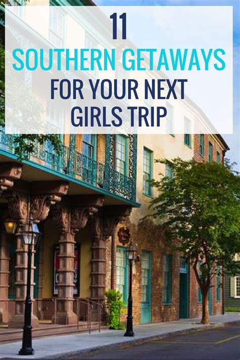 An Old Building With The Words Southern Getaways For Your Next Girls Trip