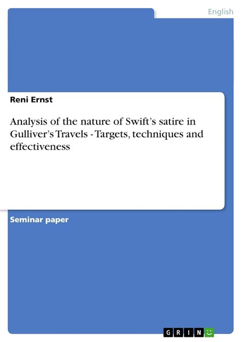 Analysis Of The Nature Of Swift S Satire In Gulliver S Travels