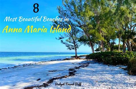 Anna Maria Island Is Known For Its White Sand Beaches With Our Guide On The Best Beaches On