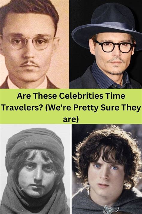 Are These Celebrities Time Travelers We Amp 39 Re Pretty Sure They Are Time Travel Travel Facts