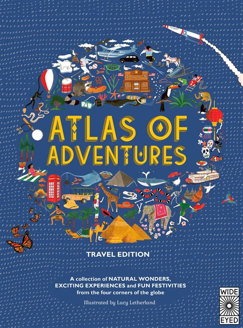 Atlas Of Adventures Travel Edition Illustrated By Lucy Letherland