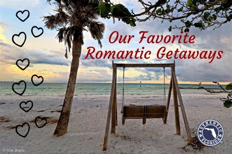 Authentic Florida S Favorite Romantic Getaways South Florida Reporter