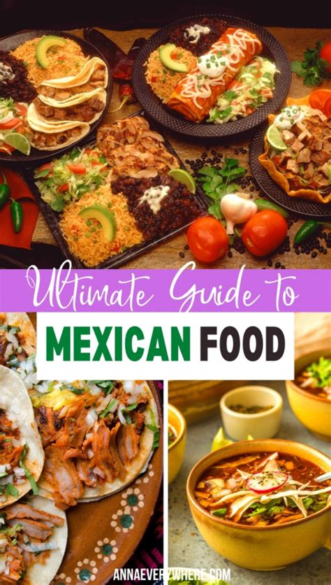 Authentic Mexican Food Guide Best Mexican Dishes Anna Everywhere