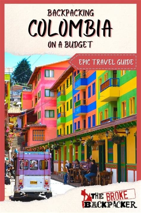 Backpacking Colombia 2022 Budget Travel Guide