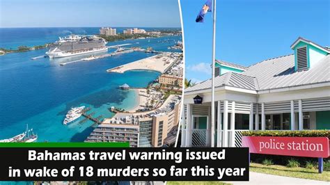 Bahamas Travel Warning Issued In Wake Of 18 Murders So Far This Year