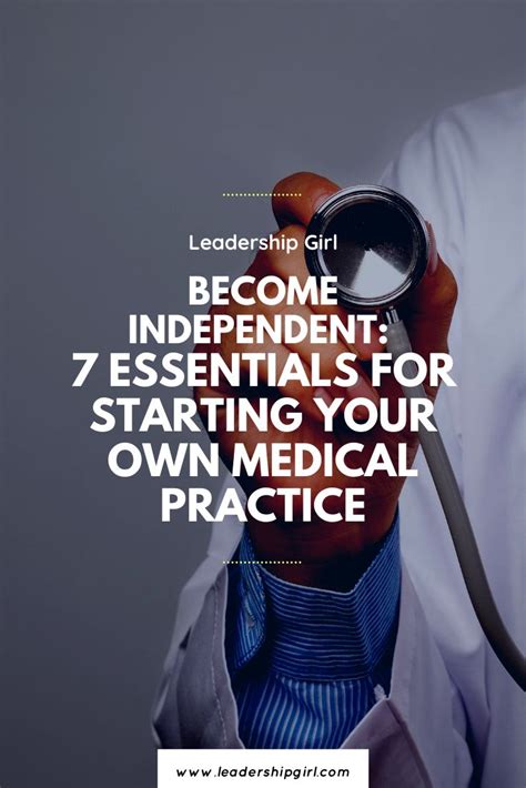 Become Independent 7 Essentials For Starting Your Own Medical Practice