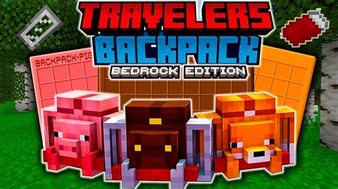 Bedrock Traveler Amp 39 S Backpack Addon 1 18 Mcpe Mod Mc Mod Net