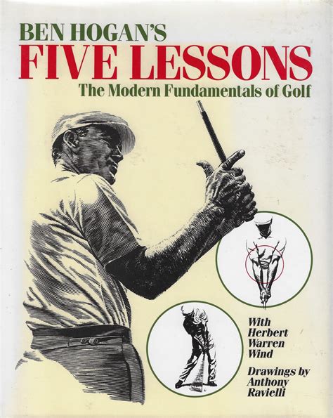 Ben Hogan S Five Lessons The Modern Fundamentals Of Golf