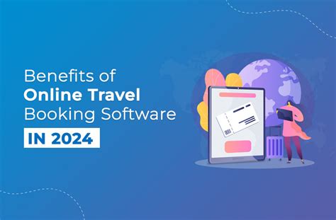 Benefits Of Online Travel Booking Software In 2024 Otrams