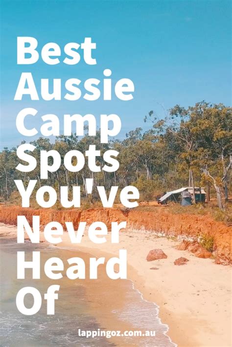 Best Aussie Camp Spots You Ve Never Heard Of