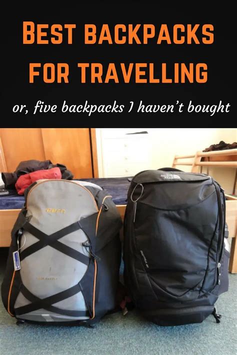 Best Backpacks For Travelling Five Backpacks I Haven T Bought