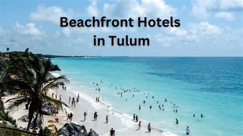 Best Beachfront Hotels In Tulum Top 5 Choices To Book Infovacay