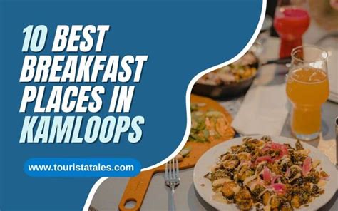 Best Breakfast Places In Kamloops 2025 10 Top Places