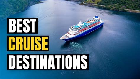 Best Cruise Destinations