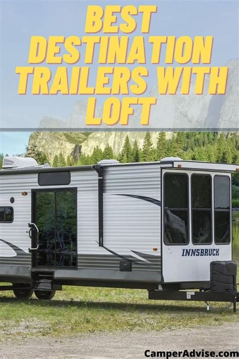 Best Destination Trailers With Loft Artofit