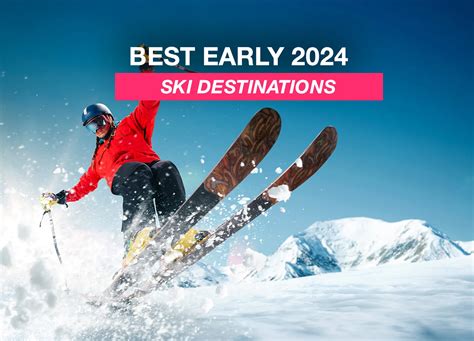 Best Early 2024 Ski Destinations Carefree Destinations