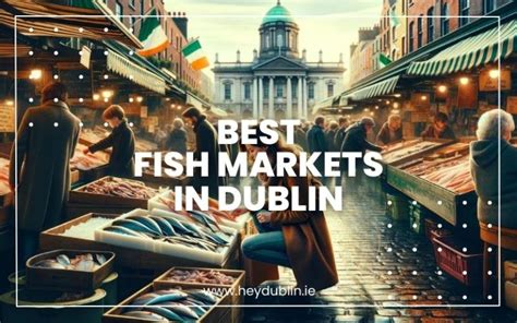 Best Fish Markets In Dublin Where Chefs Shop For Seafood 2024 Exclusive Selection Heydublin