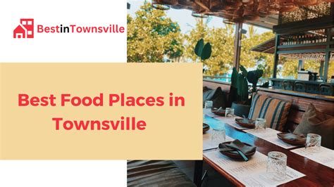 Best Food Places In Townsville Bestintownsville Org