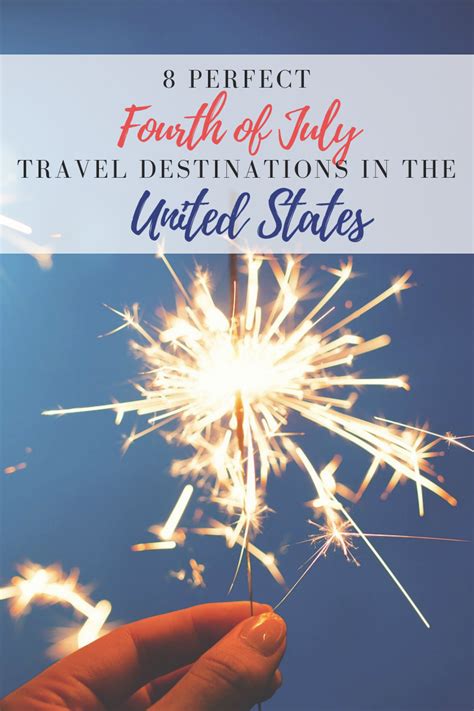 Best Fourth Of July Getaways In The Us Sugar Stamps