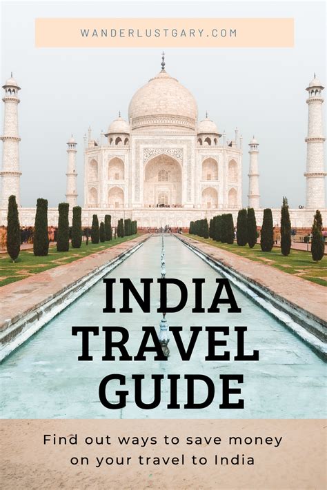 Best India Travel Guide With Safety Tips Wanderlust Gary India