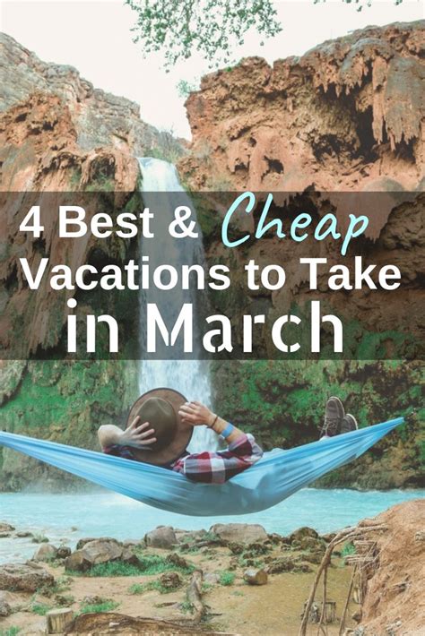 5 Best March Vacations