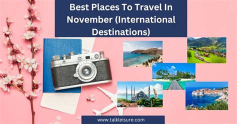 Best Places To Travel In November International Destinations Talk Leisure