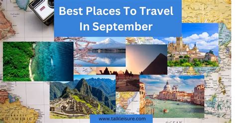 Best Places To Travel In September International Destinations Talk