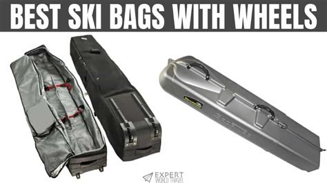 Best Ski Bags With Wheels Travel With Ease Expert World Travel