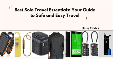 Best Solo Travel Essentials Your Guide To Safe And Easy Travel