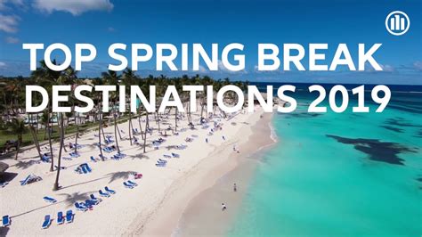 Best Spring Break Destinations 2019 University Magazine