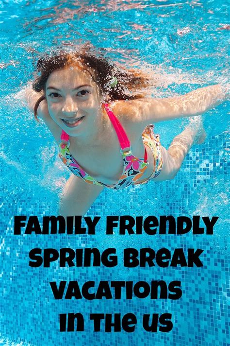 Best Spring Break Destinations For Families Spring Break Vacations