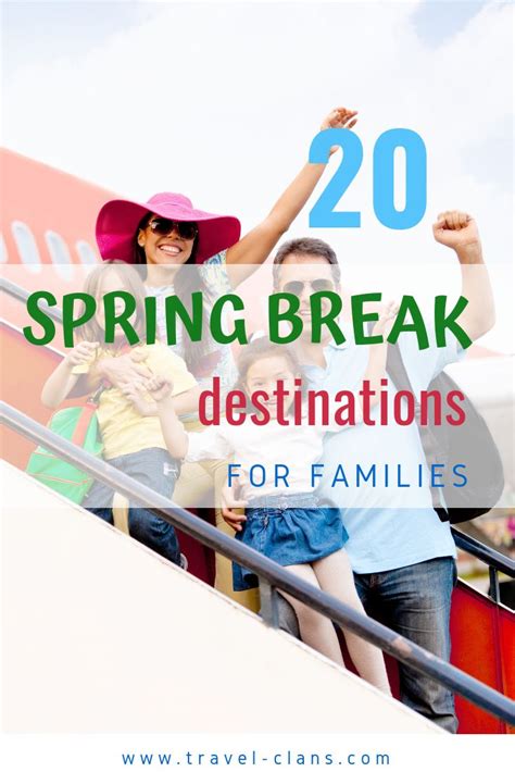 Best Spring Break Destinations For Families Travel Clans Best