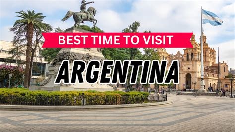 Best Time to Visit Argentina