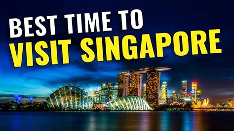 Best Time to Visit Singapore