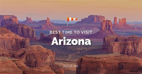 Best Time To Visit Arizona 2024 Weather 55 Things To Do Rove Me