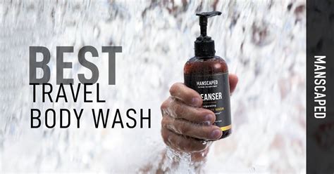 Best Travel Body Wash Here S What To Look For Manscaped Blog