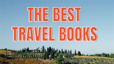 Best Travel Books 15 Masterpieces Of World Literature Travel