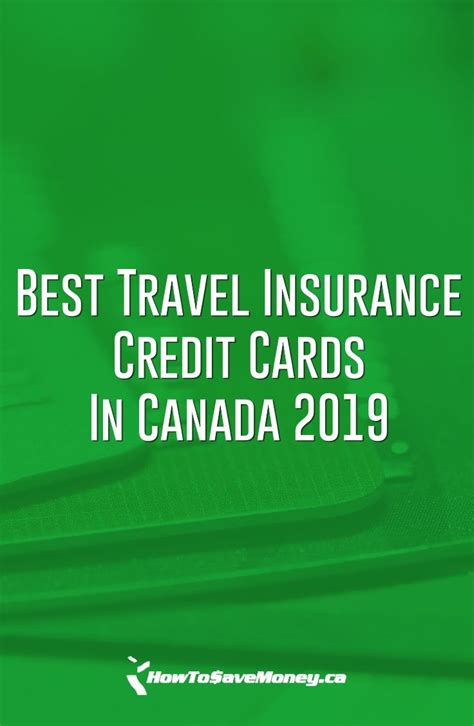 Best Travel Insurance Credit Cards In Canada 2021 How To Save Money Best Travel Insurance